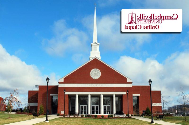 Campbellsville University has begun an online chapel experience for students. It is the first of its kind in the online educational world.